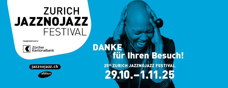 ZURICH JAZZNOJAZZ FESTIVAL